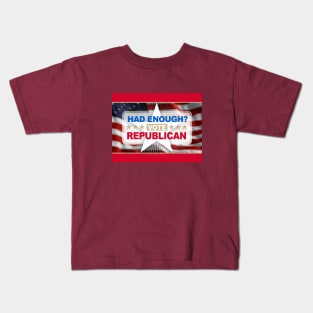 Had Enough Vote Republican Kids T-Shirt